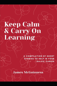 Keep Calm & Carry On Learning