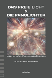 Das freie Licht & die Fanglichter
