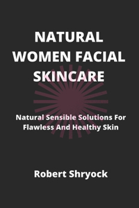 Natural Women Facial Skincare