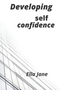 Developing Self Confidence