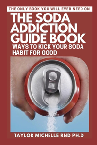 The Soda Addiction Guide Book
