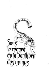 Sous le regard de la panthère des neiges