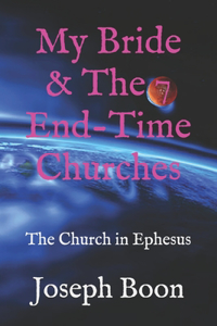 My Bride & The 7 End-Time Churches
