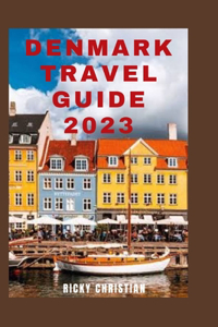 Denmark Travel Guide 2023