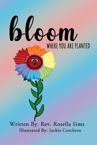 Bloom Where You Are Planted