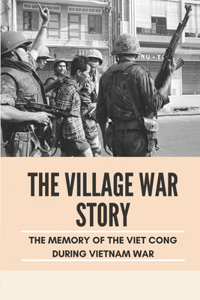 The Village War Story