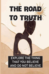 The Road To Truth