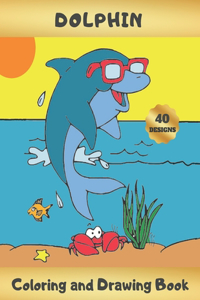 Dolphin Coloring and Drawing Book