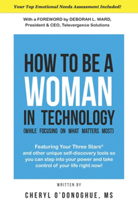 How to Be a Woman in Technology (While Focusing on What Matters Most)
