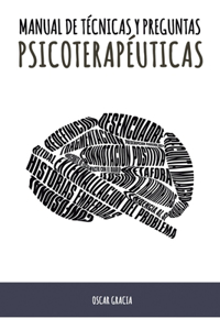 Manual de Técnicas y Preguntas Psicoterapéuticas