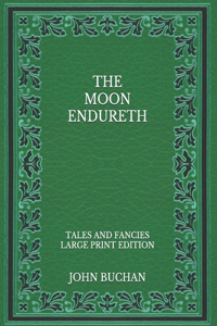 The Moon Endureth