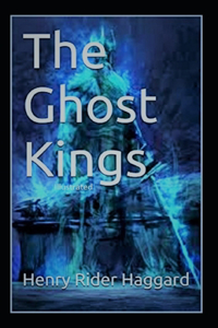 The Ghost Kings Illustrated
