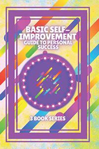 Basic Self-Improvement Guide to Personal Success