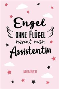 Engel ohne Flügel nennt man Assistentin