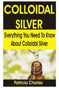 Colloidal Silver