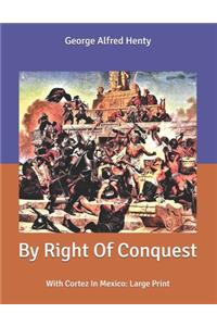 By Right Of Conquest