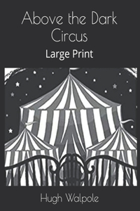 Above the Dark Circus