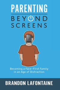 Parenting Beyond Screens