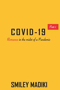 COVID-19 Romance in the Midst of a Pandemic Part-1