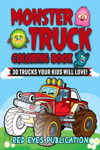 Monster Truck Coloring Book 30 Trucks Your Kids will love!