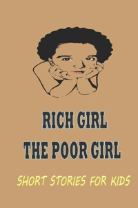 Rich Girl The Poor Girl