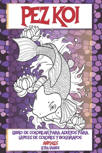 Libro de colorear para adultos para lápices de colores y bolígrafos - Letra grande - Animales - Pez Koi