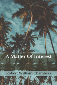 A Matter Of Interest