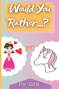 Would You Rather? For Girls