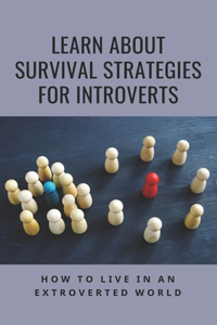 Learn About Survival Strategies For Introverts