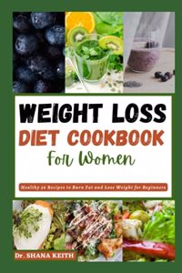 Weight Loss Diet Cookbook for Women