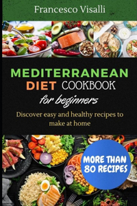 Mediterranean Diet Cookbook for Beginners