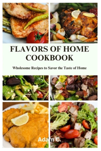 Flavors of Home Cookbook