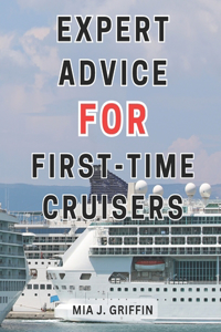 Expert Advice for First-Time Cruisers