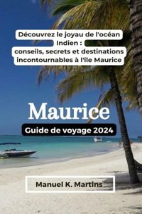 Maurice Guide de voyage 2024