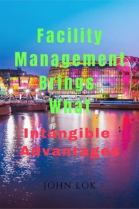 Facility Management Brings What