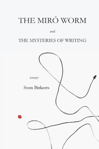 Miró Worm and the Mysteries of Writing