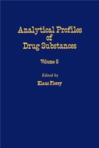 Profiles of Drug Substances, Excipients and Related Methodology Vol 5