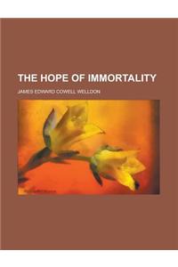 The Hope of Immortality