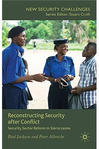 Reconstructing Security After Conflict