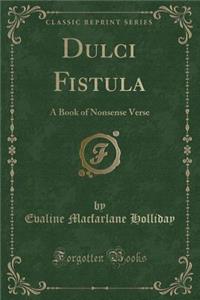 Dulci Fistula