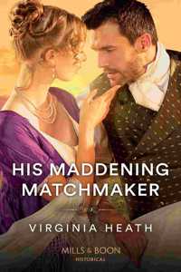 His Maddening Matchmaker