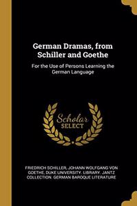 German Dramas, from Schiller and Goethe