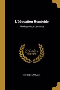 L'éducation Homicide