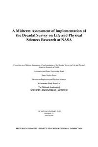A Midterm Assessment of Implementation of the Decadal Survey on Life and Physical Sciences Research at NASA