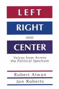 Left, Right, and Center: Voices from Across the Political Spectrum
