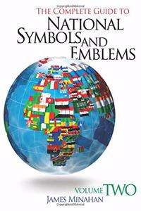 The Complete Guide to National Symbols and Emblems: 2