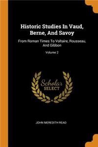 Historic Studies In Vaud, Berne, And Savoy