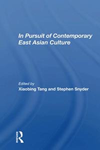 In Pursuit of Contemporary East Asian Culture