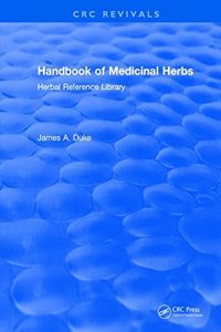 Handbook of Medicinal Herbs : Herbal Reference Library - [ Special indian Edition - Reprint Year: 2020 ]