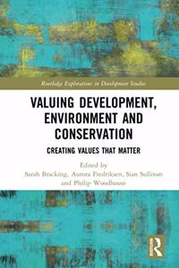 Valuing Development, Environment and Conservation